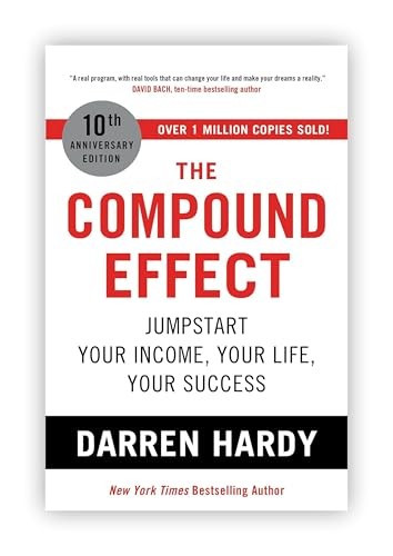 The Compound Effect, Darren Hardy