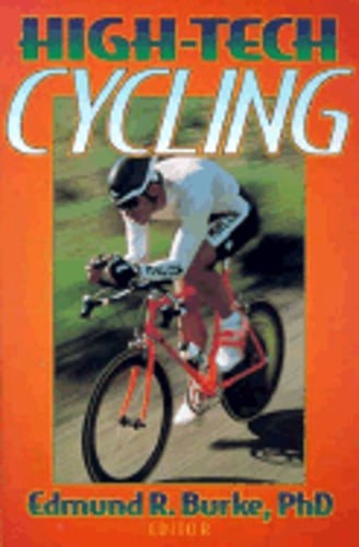 High Tech Cycling by PhD Burke, Edmund R: Used