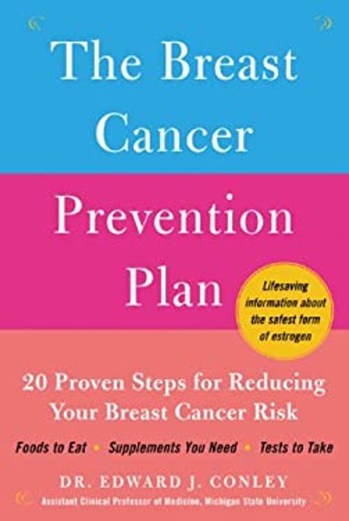 The Breast Cancer Prevention Plan : 20 Proven Steps for Reducing