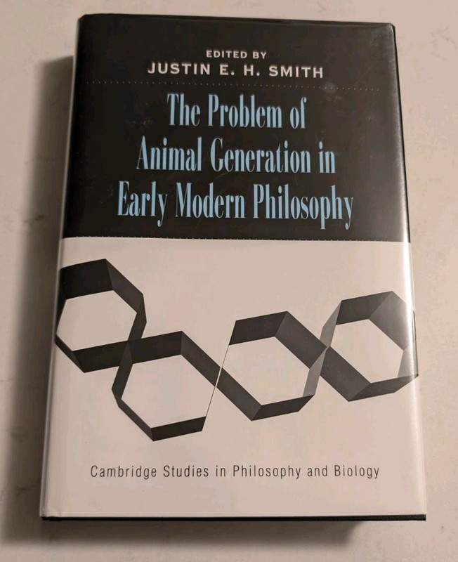 The Problem of Animal Generation in Early Modern Philosophy (Cambridge…