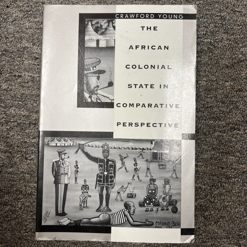 African Colonial State in Comparative Perspective by Crawford Young (1997, Trade