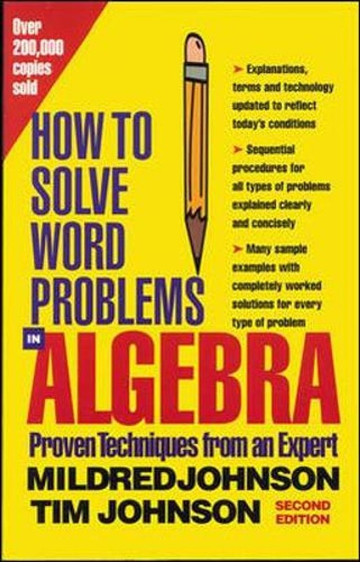 How to Solve Word Problems in Algebra: A Solved Problem Approach 2nd Edition by
