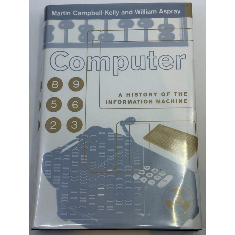 Computer A History of the Information Machine HC Campbell-Kelly Aspray
