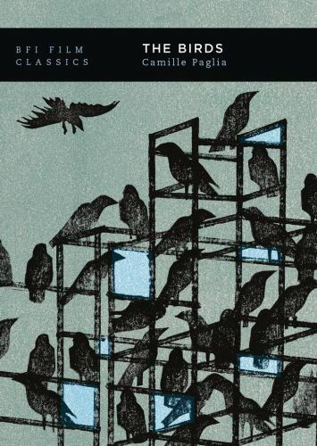 The Birds (BFI Film Classics) by Paglia, Camille