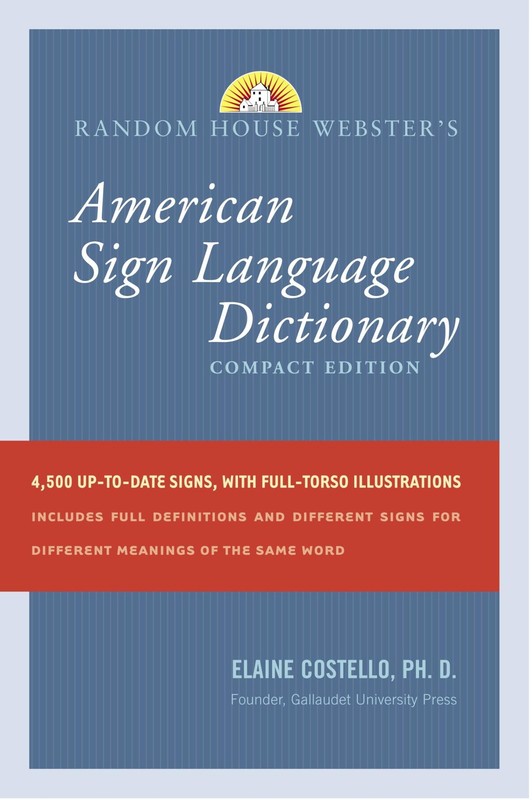Random House Webster’s Compact American Sign Language Dictionary