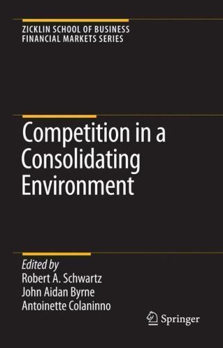 Competition In A Consolidating Environment, Hardcover by Schwartz, Robert A. …