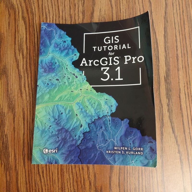 Gis Tutorial Ser.: GIS Tutorial for ArcGIS Pro 3. 1 by Wilpen L. Gorr