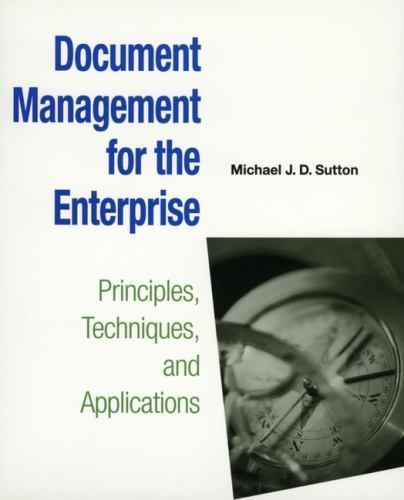 Document Management for the Enterprise by Michael J. D. Sutton