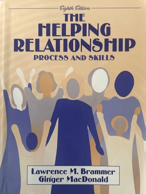 THE HELPING RELATIONSHIP Process and Skills 8th Edition