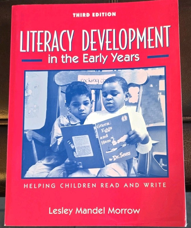 Literacy Development Early Years: Helping Children Read and Write 3rd ed Morrow