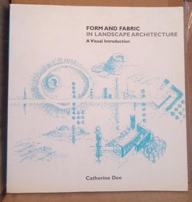 Form And Fabric In Landscape Architecture : A Visual Introduction – PB