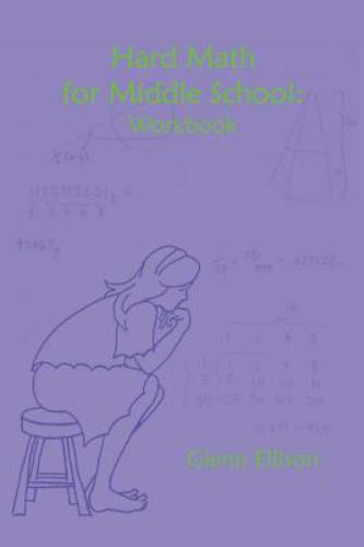 Hard Math for Middle School, Paperback by Ellison, Glenn, Brand New, Free shi…
