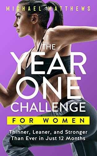 The Year One Challenge for Women: – Hardcover, by Michael Matthews – Very Good