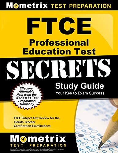 FTCE PROFESSIONAL EDUCATION TEST SECRETS STUDY GUIDE: FTCE By Ftce Exam Secrets