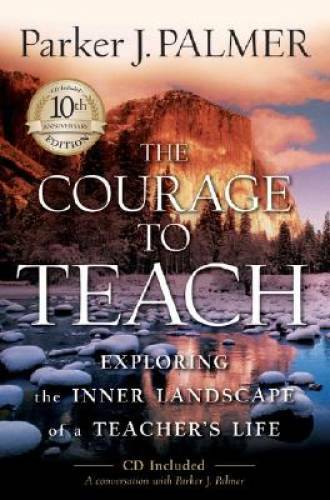 The Courage to Teach: Exploring the Inner Landscape of a Teacher’s L – VERY GOOD