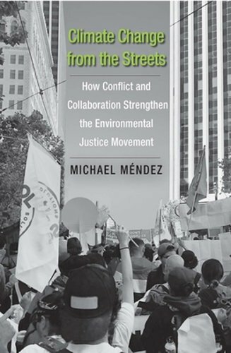 Climate Change from the Streets: How Conflict and Collaboration Strengthen the