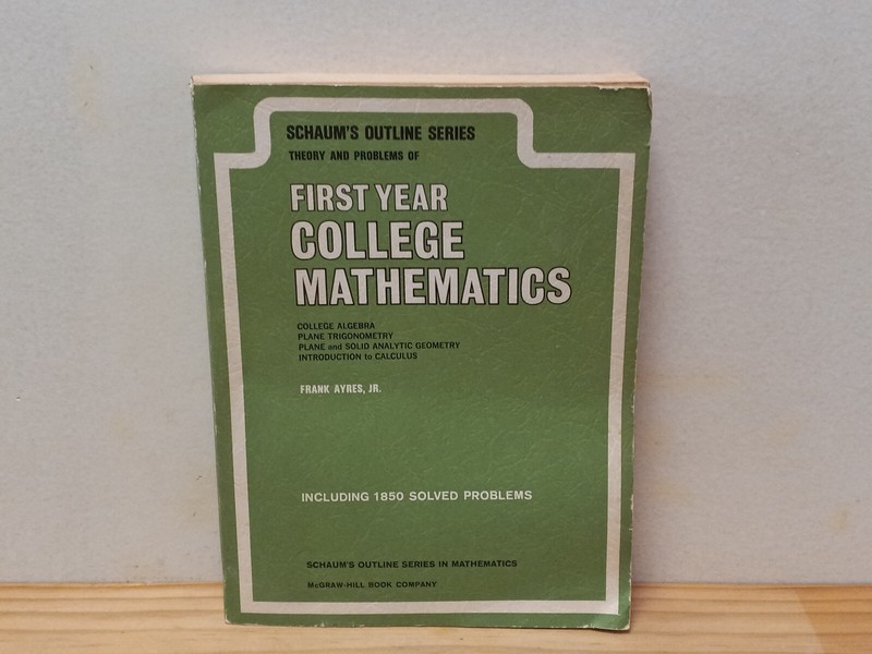 First Year College Mathematics – Schaum’s Outline Series – Frank Ayres – PB Good