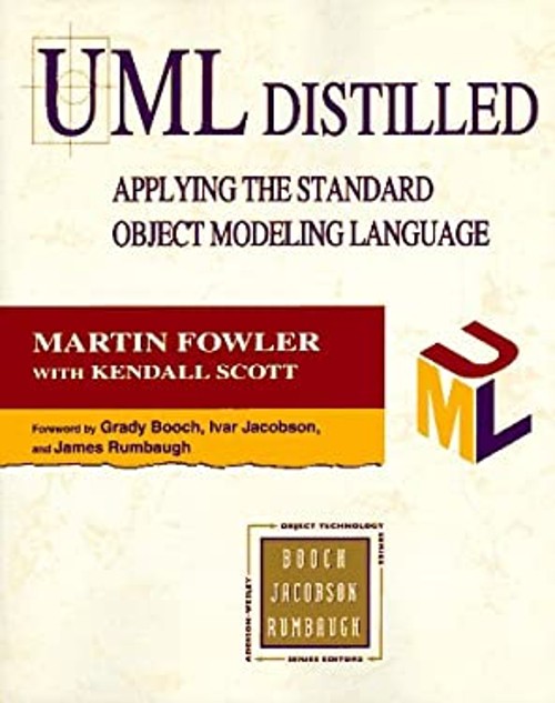 UML Distilled : Applying the Standard Object Modeling Language Pa