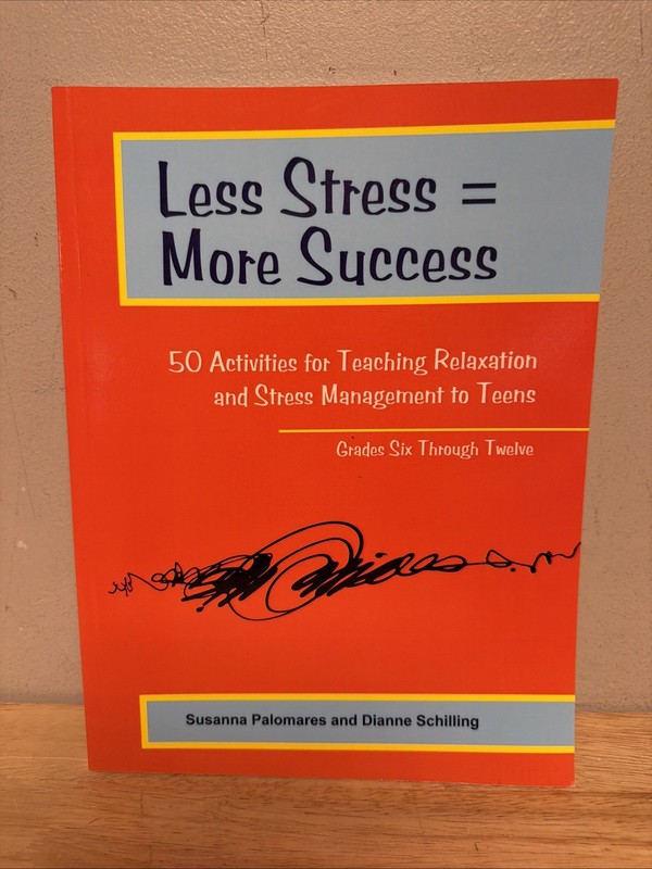 Less Stress = More Success: 50 Activities for Teaching Relaxation and Stress-,
