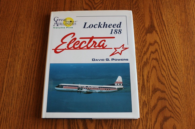 Great Airliners Vol 5 Lockheed 188 Electra by David G. Powers Hardback