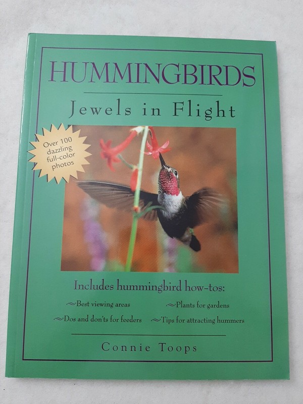 Hummingbirds : Jewels in Flight by Connie Toops