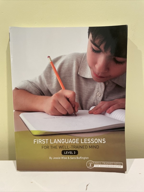 First Language Lessons Ser.: First Language Lessons for the Well Trained Mind…
