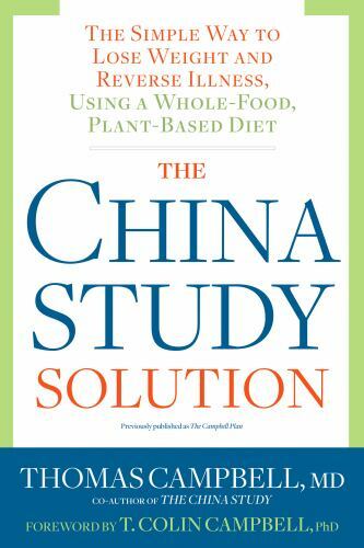 The China Study Solution : The Simple Way to Lose Weight and Reverse Illness, Us