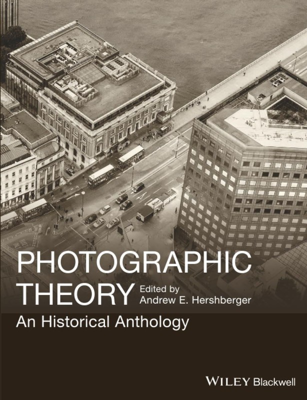 Photographic Theory: An Historical Anthology