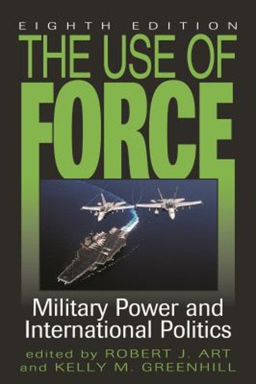 The Use of Force : Military Power and International Politics Pape
