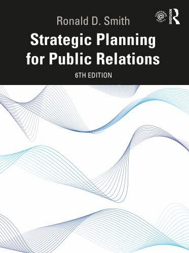Strategic Planning for Public Relations – paperback, Ronald D Smith, 0367903849