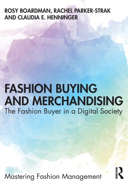 FASHION BUYING & MERCHANDISING by Rosy University of Manchester, UK Boardman