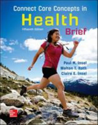 Connect Core Concepts in Health, BRIEF, Loose Leaf Edition by Paul M. Insel and