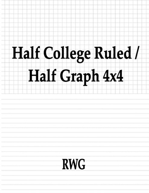 RWG – Half College Ruled / Half Graph 4×4 50 Pages 8.5 X 11 – New p – X555z