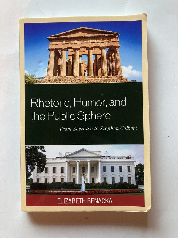 Rhetoric, Humor, and the Public Sphere | Elizabeth Benacka | Lexington Books