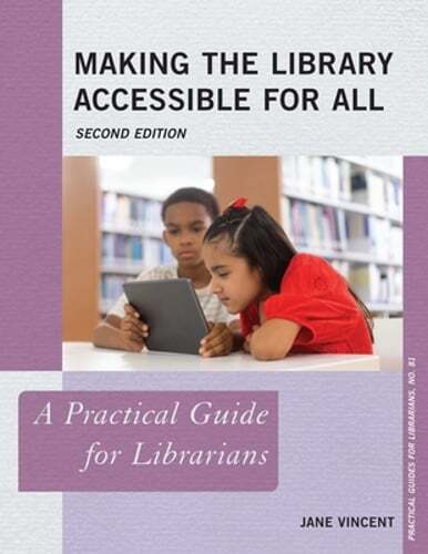 Making the Library Accessible for All: A Practical Guide for Librarians: Used