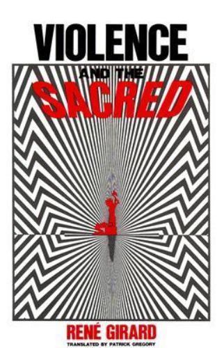 Violence and the Sacred, Paperback by Girard, Rene, Like New Used, Free shipp…