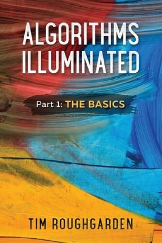 Algorithms Illuminated: Part 1: The Basics – Paperback – VERY GOOD