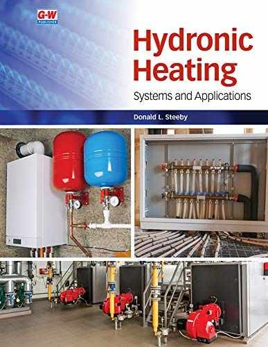 Hydronic Heating: Systems and – Paperback, by Steeby Donald L. – New