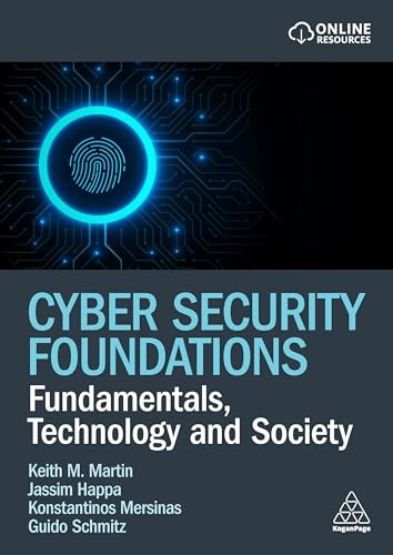 Cyber Security Foundations : Fundamentals, Technology and Society