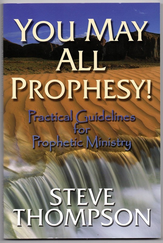You May All Prophesy! Practical Guidelines for Prophetic Ministry