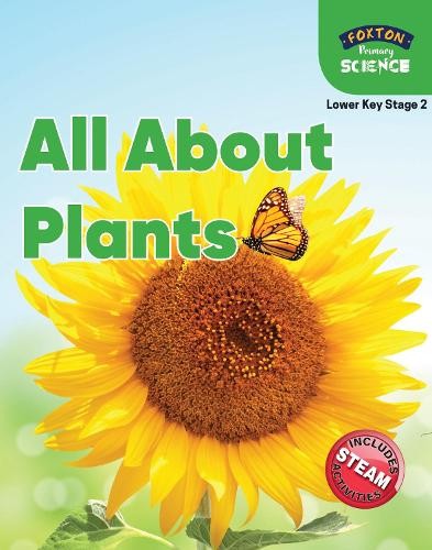 Nichola Tyrrell Foxton Primary Science: All About Plants (Lower KS2 (Paperback)