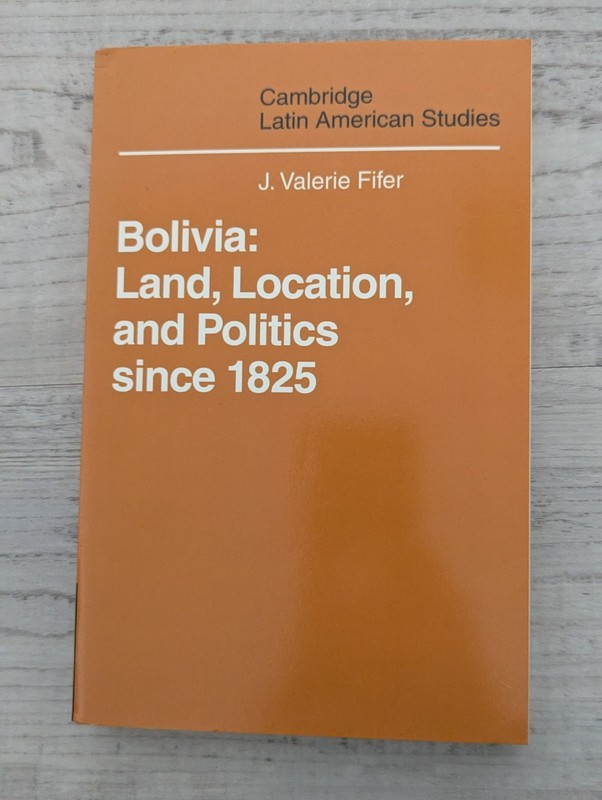 Bolivia: Land, Location, and Politics since 1825; Fifer – VG+/PB
