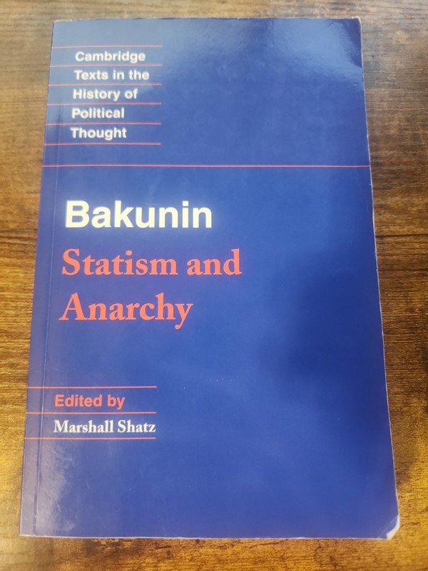 Bakunin: Statism and Anarchy (Cambridge Texts in the History of Political Though