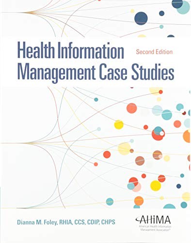 Health Information Management Case St…, Foley, Dianna