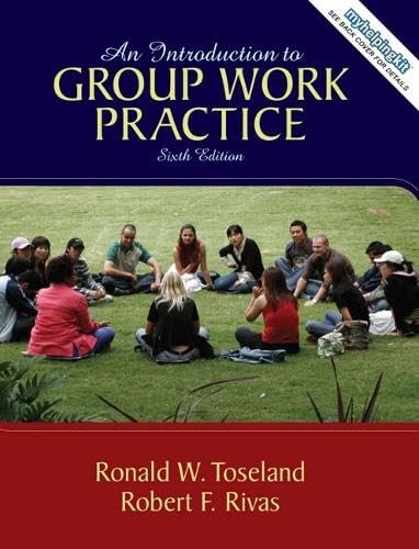 An Introduction to Group Work Practice by Robert F. Rivas