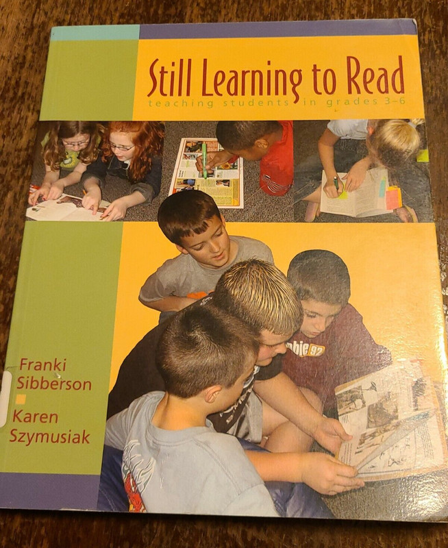 Still Learning To Read teaching students in grades 3-6 Sibberson Szymusiak 2003