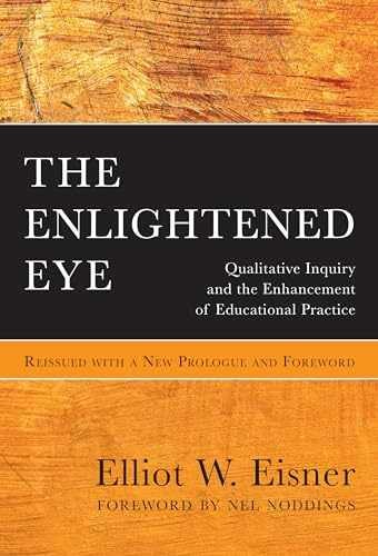 The Enlightened Eye: Qualitative – Paperback, by Eisner Elliot W. – Acceptable n