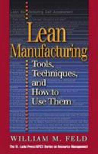 Lean Manufacturing: Tools, Techniques, and How t- 9781574442977, Feld, hardcover