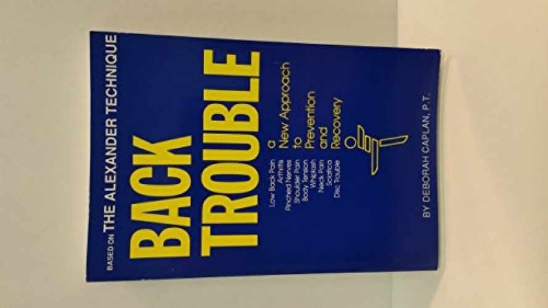 Back Trouble: A New Approach to – Paperback, by Caplan Deborah – Very Good
