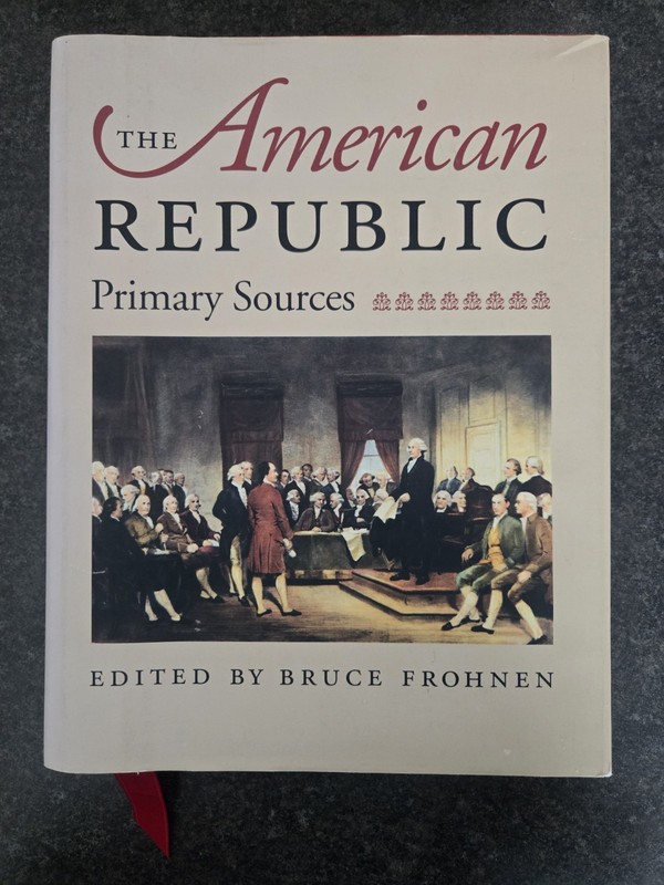 THE AMERICAN REPUBLIC: PRIMARY SOURCES By Bruce Frohnen – Hardcover Vg